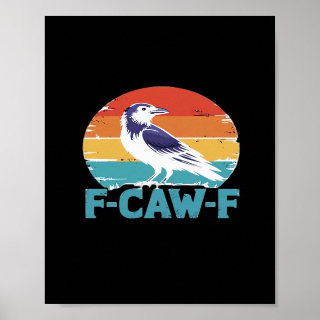 F-Caw-F Bird Crow Funny Crow Lover Aesthetic Style Poster (Vorne)