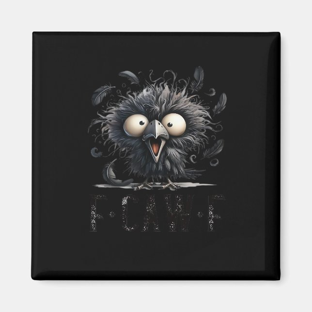 F-Caw-F Bird Funny Trendy Unique Magnet (Vorne)