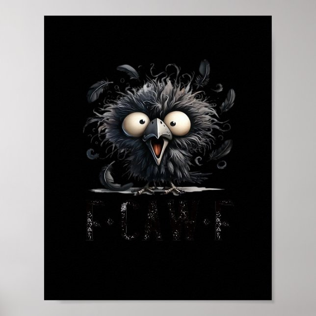 F-Caw-F Bird Funny Trendy Unique Poster (Vorne)