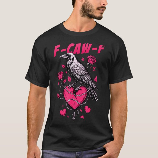 F-caw-f Black Crow Black Bird Roses Heart Funny Va T-Shirt (Vorderseite)