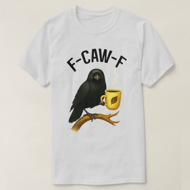 F-Caw-F Black Crow Gothic Coffee Black Bird Raven T-Shirt (Design vorne)