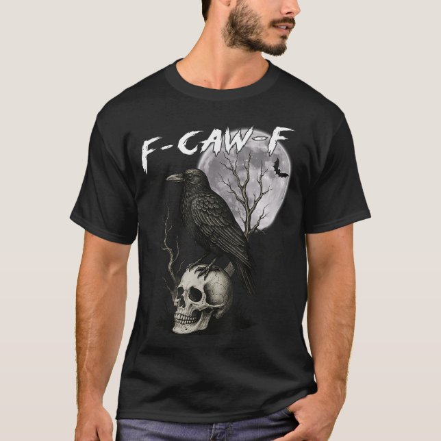 F Caw F Black Crow Pun Bird Cawing Gothic  T-Shirt (Vorderseite)