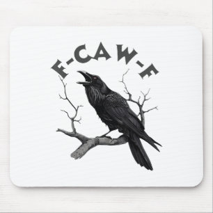 F-caw-f Black Crow Pun Funny Bird Cawing Grunge Mousepad
