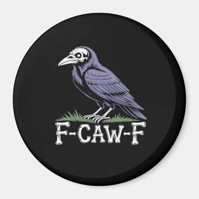 F-Caw-F Bone Text Skull Raven - Gothic Macabre Hum Magnet (Vorne)