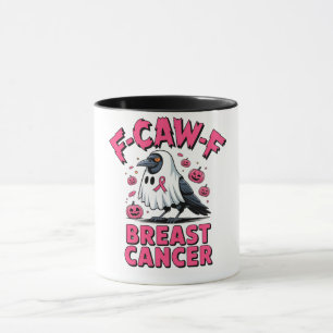 F-Caw-F Brustkrebs Funny Breast Cancer Crow Tasse