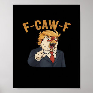 F-Caw-F Chicken Anti Classic Vintage Grafik Poster