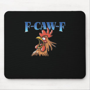 F-Caw-F Chicken Classic Cool Unique Mousepad