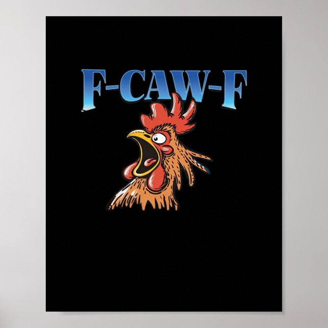 F-Caw-F Chicken Classic Cool Unique Poster (Vorne)
