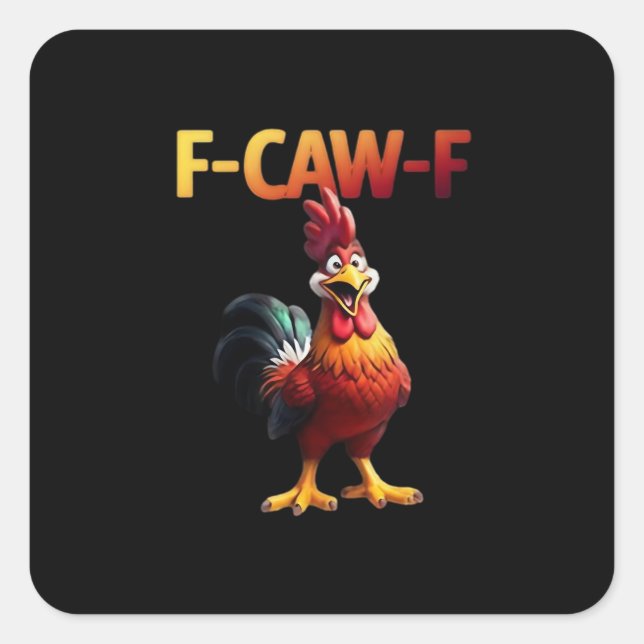 F-Caw-F Chicken Classic Creative Casual Quadratischer Aufkleber (Vorderseite)