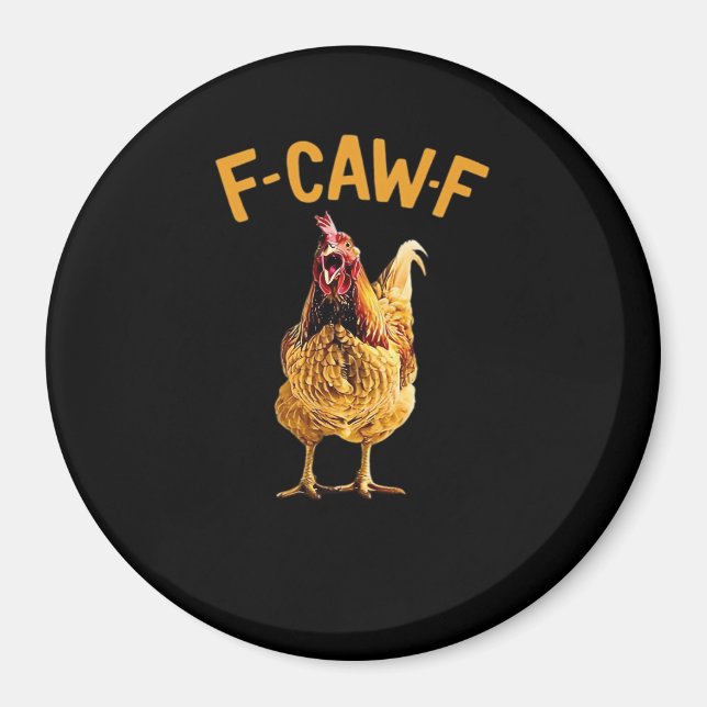 F-Caw-F-Chicken Classic Creative Style Magnet (Vorne)