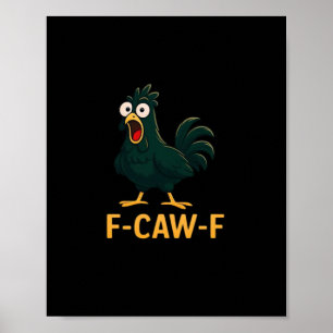 F-Caw-F Chicken Classic Vintage-Stil Poster