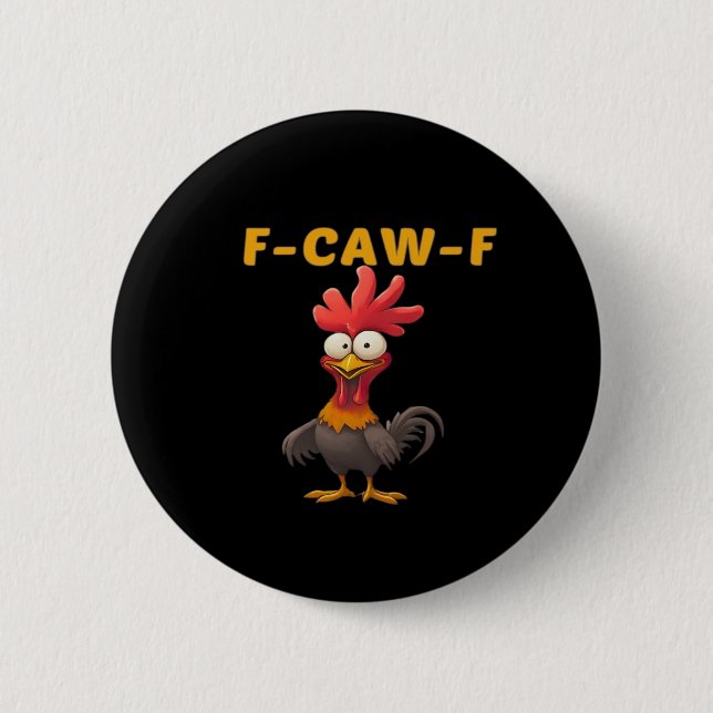 F-Caw-F-Chicken Essential Classic Ästhetik Einziga Button (Vorderseite)