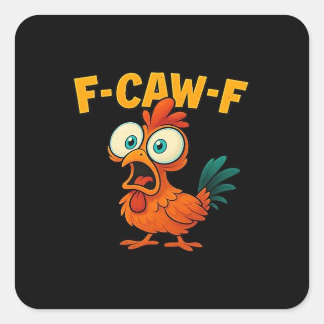 F-Caw-F Chicken Essential Creative Casual Quadratischer Aufkleber (Vorderseite)