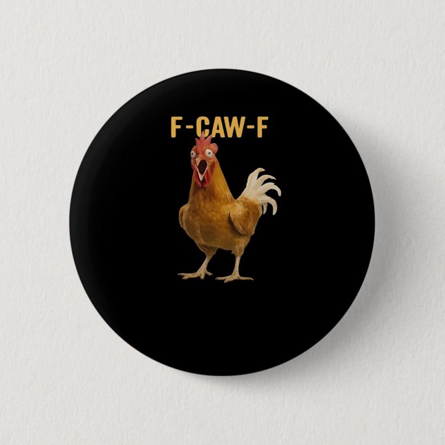 F-Caw-F Chicken Essential Creative Graphic Button (Vorderseite)