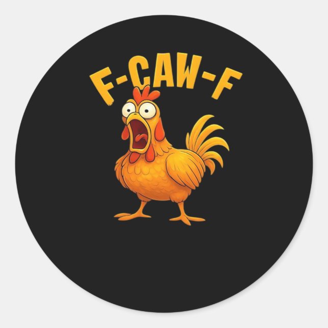 F-Caw-F-Chicken Essential Funny Quote Runder Aufkleber (Vorderseite)