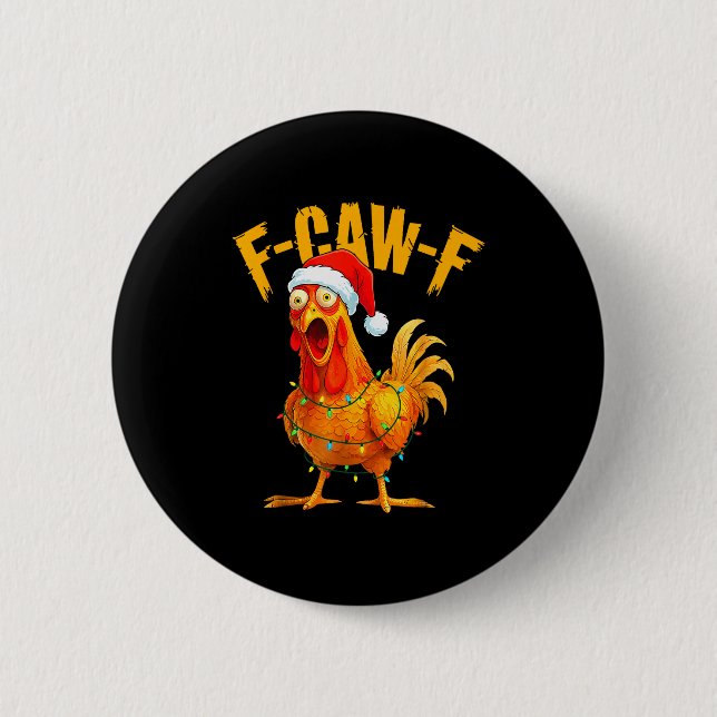 F-caw-f Chicken Fcawf Chicken Christmas Light Sant Button (Vorderseite)