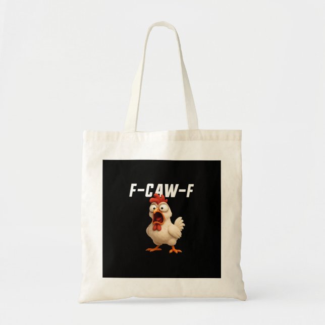 F-Caw-F Chicken Funny Chicken F-Caw-F Gear Creativ Tragetasche (Vorne)
