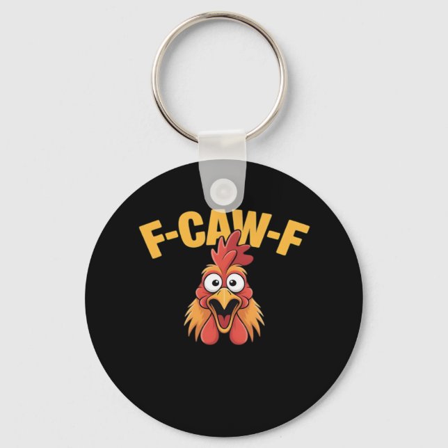 F-Caw-F Chicken Funny Chicken Trendy Casual Schlüsselanhänger (Vorderseite)
