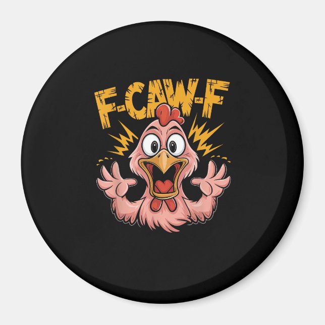 F Caw F Chicken Funny FCawF Rooster F-Caw-F Chicke Magnet (Vorne)