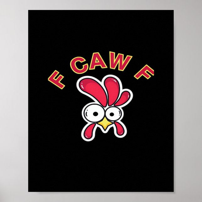 F-Caw-F Chicken Funny Poster (Vorne)