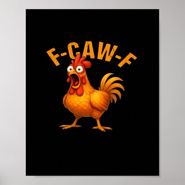 F-Caw-F Chicken Funny Trendy Poster (Vorne)