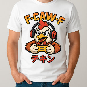F-Caw-F Chicken Gamer Funny Graphic Japanisches Me T-Shirt