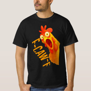 F-Caw-F Chicken   Lustiger Vogel Wortwitz Shirt   