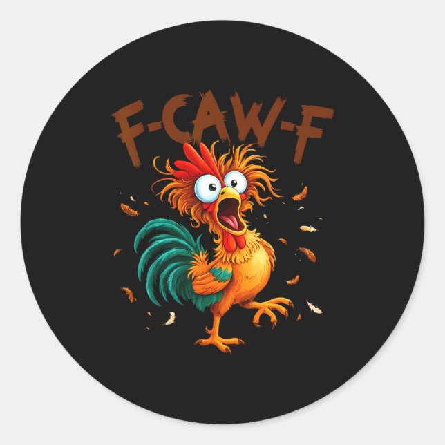 F-caw-f Chicken Quote Rooster Fcawf Funny Fawk Off Runder Aufkleber (Vorderseite)