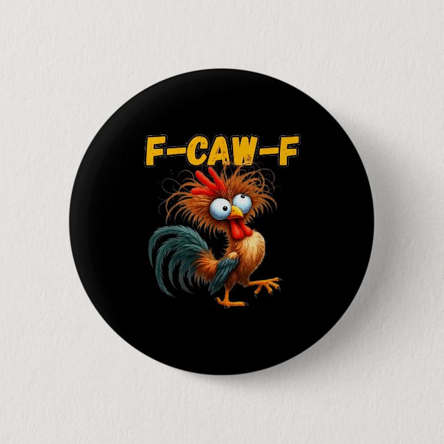 F-caw-f Chicken Quote Rooster Meme  Button (Vorderseite)
