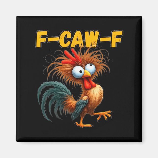 F-caw-f Chicken Quote Rooster Meme  Magnet (Vorne)