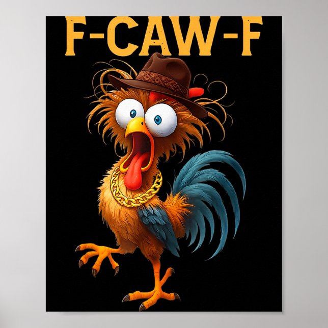 F-caw-f Chicken Quote Rooster Meme  Poster (Vorne)