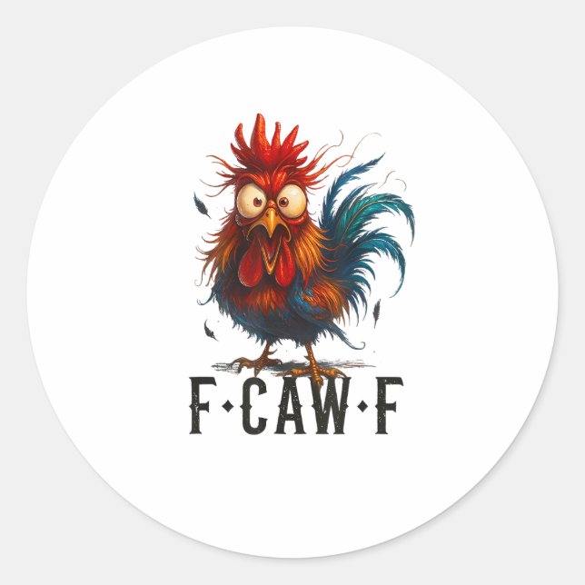 F-Caw-F Chicken Rooster Funny Meme Runder Aufkleber (Vorderseite)