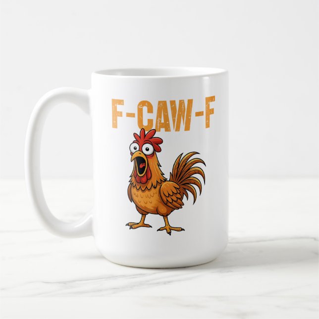 F-Caw-F Chicken Rooster Meme FCAWF Saying Funny  Kaffeetasse (Links)