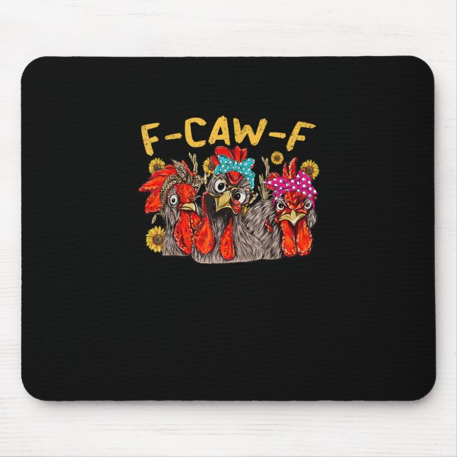 F-Caw-F Chicken Tee Men Women Funny F-Caw-F Sarcas Mousepad (Vorne)