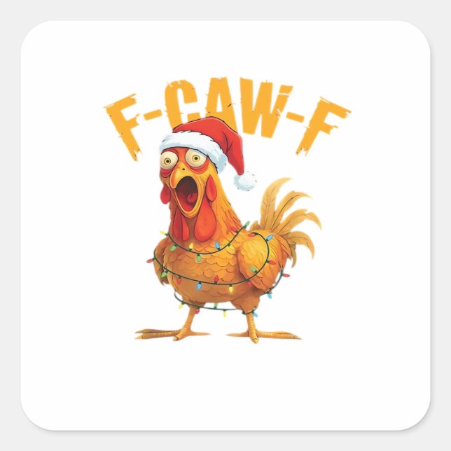 F-Caw-F Christmas Funny Chicken Christmas Essentia Quadratischer Aufkleber (Vorderseite)