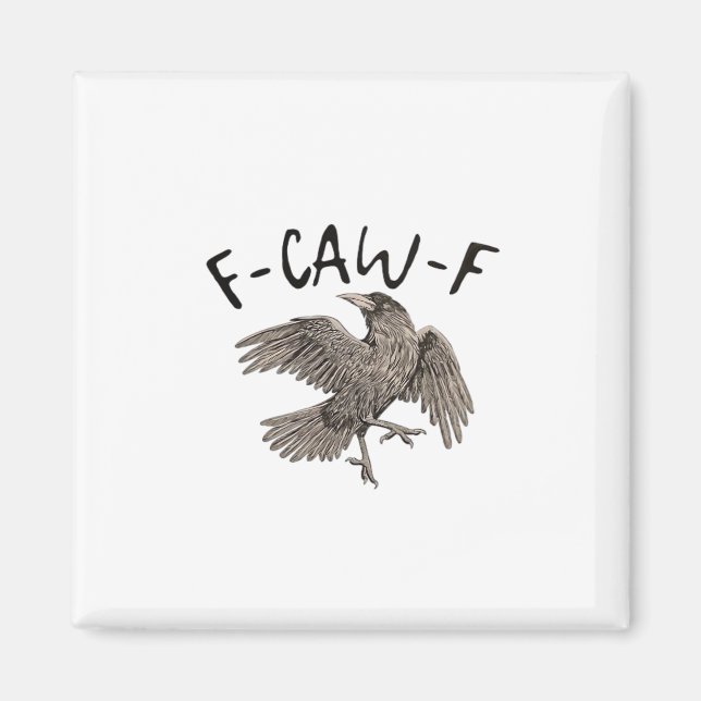 F-Caw-F Classic Aesthetic Casual Magnet