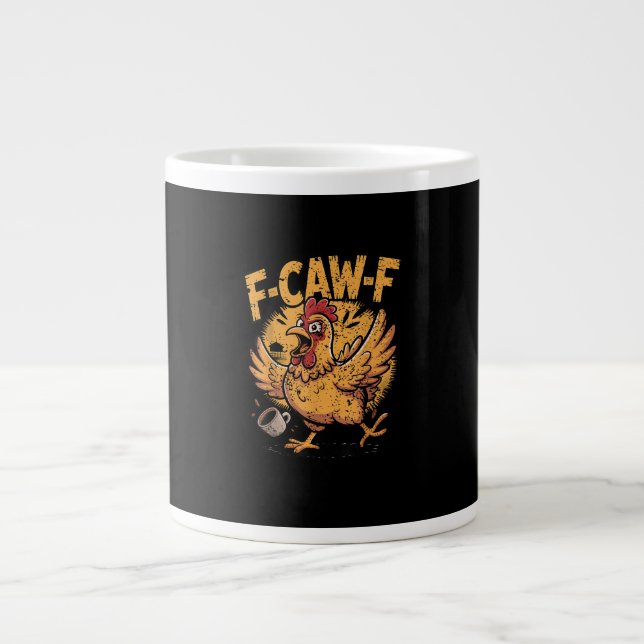 F-Caw-F Coffee Chicken Rooster Funny Bird F-Caw-F Jumbo-Tasse (Vorderseite)