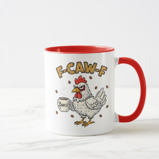 F-CAW-F Coffee Lover Chicken, Funny FCAWF Bird Tasse