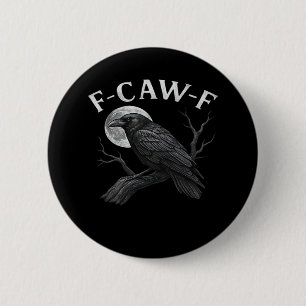 F-Caw-F Cool Einzigartig Button