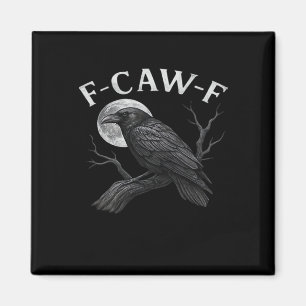F-Caw-F Cool Einzigartig Magnet