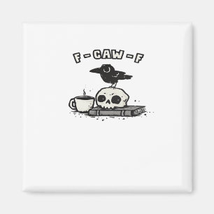 F Caw F Cooles Einzigartiges Aussehen Magnet