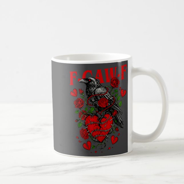 F Caw F Crow Anti Valentine's Day Dark Gothic Brok Kaffeetasse (Rechts)