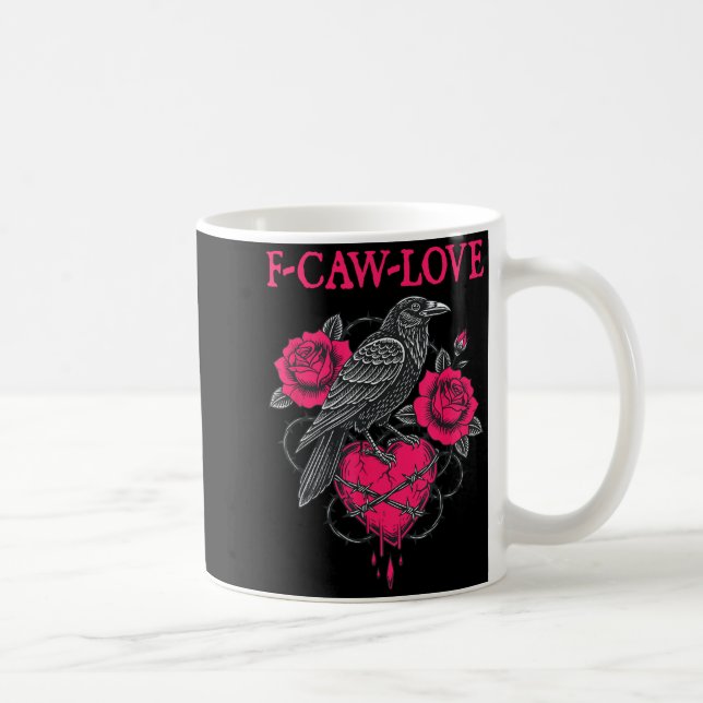 F Caw F Crow Anti Valentine's Day Dark Gothic Brok Kaffeetasse (Rechts)