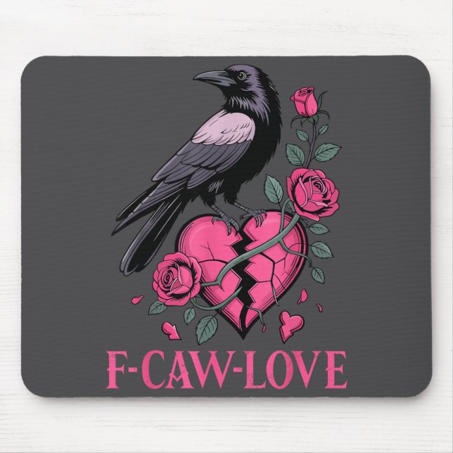 F Caw F Crow Anti Valentine's Day Dark Gothic Brok Mousepad (Vorne)