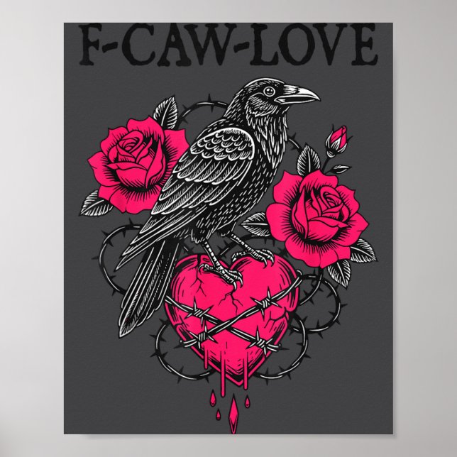 F Caw F Crow Anti Valentine's Day Dark Gothic Brok Poster (Vorne)