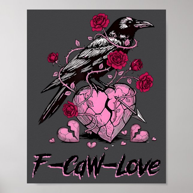 F Caw F Crow Anti Valentine's Day Dark Gothic Brok Poster (Vorne)