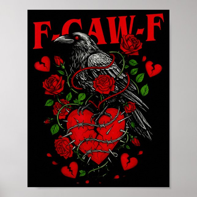 F Caw F Crow Anti Valentine's Day Dark Gothic Brok Poster (Vorne)