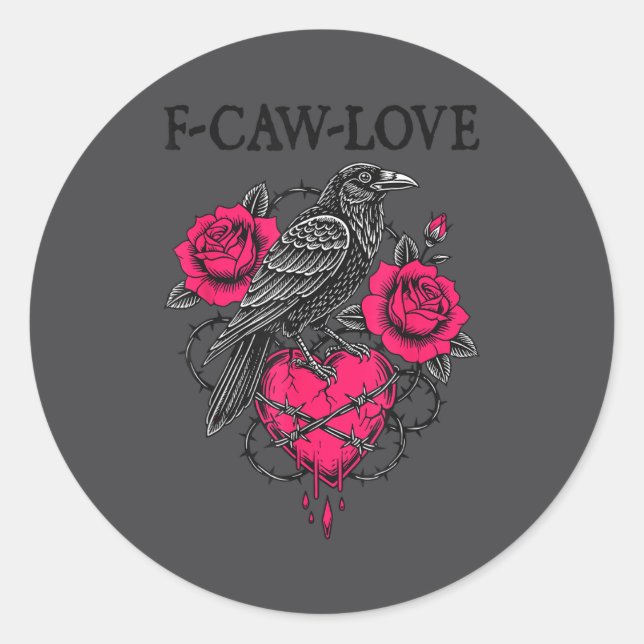 F Caw F Crow Anti Valentine's Day Dark Gothic Brok Runder Aufkleber (Vorderseite)