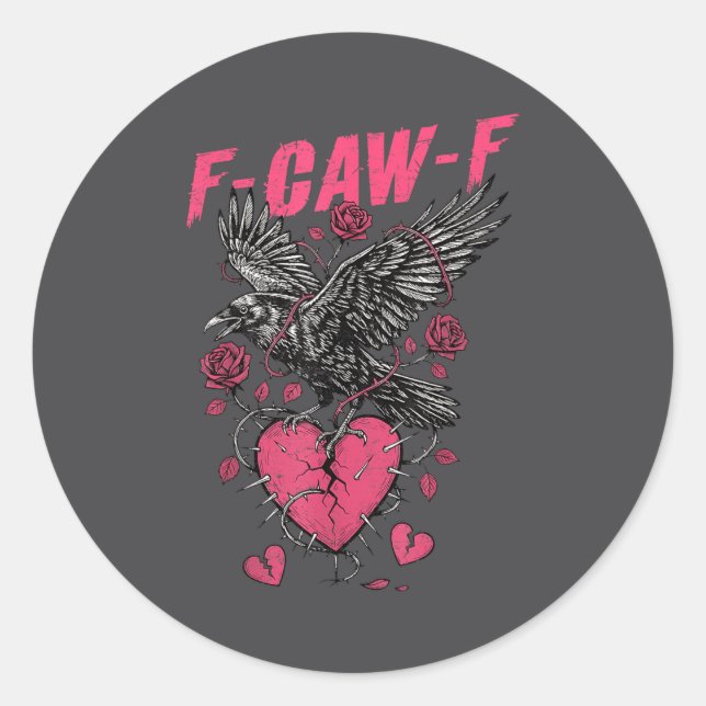 F Caw F Crow Anti Valentine's Day Dark Gothic Brok Runder Aufkleber (Vorderseite)