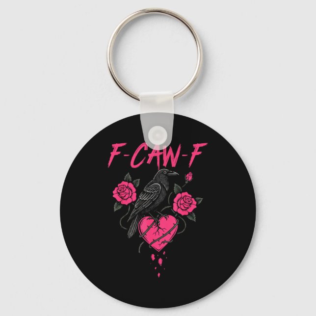 F Caw F Crow Anti Valentine's Day Dark Gothic Brok Schlüsselanhänger (Vorderseite)